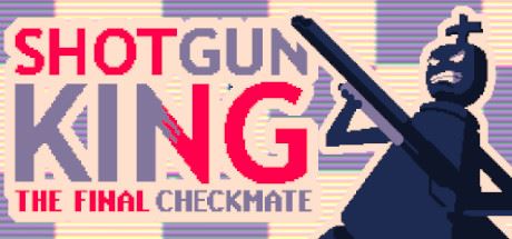 霰弹枪王：最后的将死/Shotgun King: The Final Checkmate-飞雪acg论坛