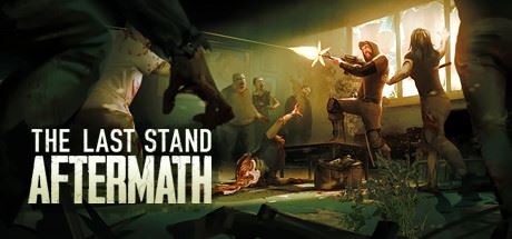 最后的战役：劫后余生/The Last Stand：Aftermath（更新v1.2.0.485）-飞雪acg论坛