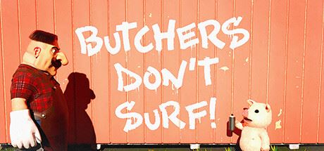 屠夫不冲浪！Butchers Dont Surf!-飞雪acg论坛