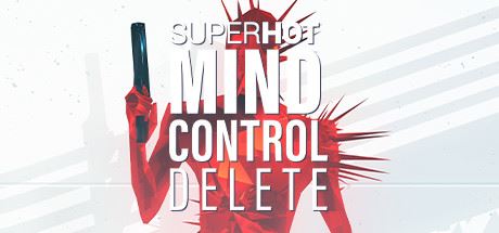 燥热：思想控制删除/SUPERHOT: MIND CONTROL DELETE（更新v20230627）-飞雪acg论坛