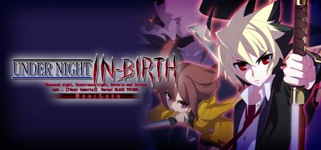 夜下降生Exe:Late/UNDER NIGHT IN-BIRTH Exe:Late（v1459255）-飞雪acg论坛