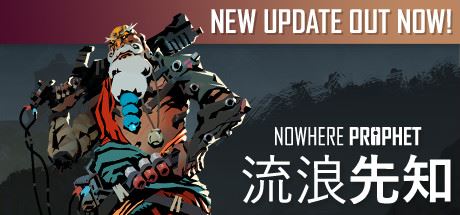 流浪先知/Nowhere Prophet（更新v7292085_v1.07.013 ）-飞雪acg论坛