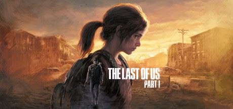 最后生还者第一部/美末1数字豪华版/The Last of Us™ Part I（更新 v1.1.3.0 ）-飞雪acg论坛