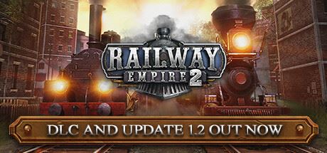 铁路帝国2/Railway Empire 2 （v1.4.0.61453—更新高压DLC）-飞雪acg论坛