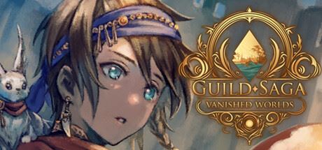 公会传说 遗落的世界|官方中文|Guild Saga: Vanished Worlds-飞雪acg论坛