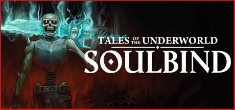 灵魂契约：冥界传说/Soulbind: Tales Of The Underworld-飞雪acg论坛