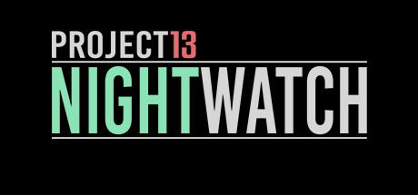 项目13：夜之守卫|官方中文|Project13: Nightwatch|计划13：守夜人（更新中文版）-飞雪acg论坛