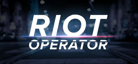 防暴指挥|官方中文|Riot Operator-飞雪acg论坛