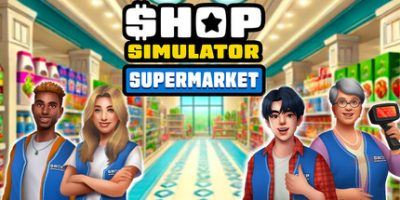 商店模拟器：超市|官方中文|支持手柄|Shop Simulator: Supermarket-飞雪acg论坛